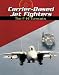 Search : Carrier-Based Jet Fighters: The F-14 Tomcats (War Planes)