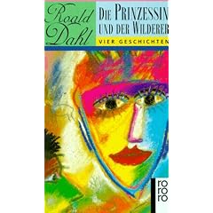 Die Prinzessin und der Wilderer: Vier Geschichten