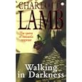 Walking in Darkness by Charlotte Lamb