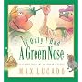 If Only I Had a Green Nose (Max Lucado's Wemmicks)
