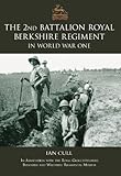 Second battalion Royal Berkshire Regiment in World War One : the China dragon's tales