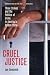 Cruel Justice: Three Strikes and the Politics of Crime in America's Golden State