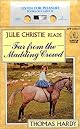 Far from the Madding Crowd