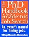 The PhD Handbook for the Academic Job Search: An owner's manual for finding jobs (Volume 1)