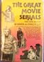 The Great Movie Serials: Their Sound and Fury