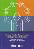 Medical Practice Transformation with Information Technology
