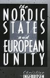 The Nordic States and European Unity (Cornell Studies in Political Economy)