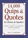 14,000 Quips and Quotes for Writers and Speakers