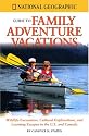 "National Geographic" Guide to Family Adventure Vacations