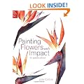 Painting Flowers with Impact: In Watercolour