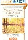 When Things Fall Apart: Heart Advice for Difficult Times (Shambhala Classics)