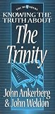 Knowing the Truth About the Trinity (The defenders)