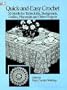 Quick-and-Easy Crochet: 36 Motifs for Tablecloths, Bedspreads, Doilies, Placemats and Other Projects