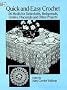 Quick and Easy Crochet: 36 Motifs for Tablecloths, Bedspreads, Doilies, Placemats and Other Projects (Dover Needlework)
