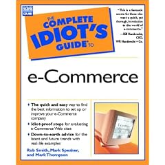 The Complete Idiot's Guide to E-Commerce