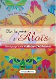 De la Part d'Alois, T�moignage Sur la Maladie d'Alzheimer