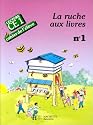 La Ruche aux livres, n°1, Lecture CE1 : Cahier de l'élève