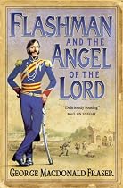 Flashman and the Angel of the Lord (Flashman 09)