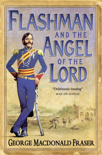 Flashman and the Angel of the Lord (Flashman 09)
