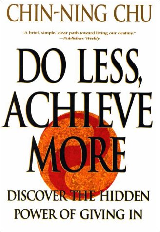 Do Less, Achieve More: Discover the Hidden Powers Giving In
