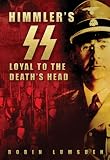 Himmler s SS: Loyal to the Death s Head