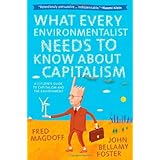 What Every Environmentalist Needs to Know About Capitalism