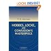Hobbes, Locke, and Confusion's Masterpiece: An Examination of Seventeenth-Century Political Philosophy