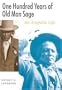 One Hundred Years of Old Man Sage: An Arapaho Life (Studies in the Anthropology of North Ame)