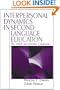 Interpersonal Dynamics in Second Language Education: The Visible and Invisible Classroom