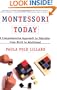 Montessori Today: A Comprehensive Approach to Education from Birth to Adulthood
