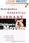 New York Times Essential Library: Children's Movies: A Critic's Guide to the Best Films Available on Video and DVD