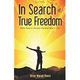 In Search of True Freedom