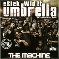 The Sick Wid It Umbrella: The Machine