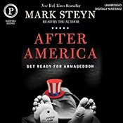 After America: Get Ready for Armageddon | [Mark Steyn]