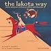 The Lakota Way Calendar: Native American Wisdom on Ethics and Character