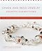 Chain and Bead Jewelry Creative Connections: New Techniques for Wire-Wrapping and Bead-Setting Chain and Bead Jewelry Creative Connections: New Techniques for Wire-Wrapping and Bead-Setting