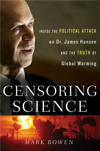 Censoring Science: Inside the Political Attack on Dr. James Hansen and the Truth of Global Warming under Rivers in The Books Store