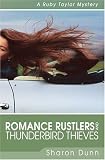 Romance Rustlers and Thunderbird Thieves: A Ruby Taylor Mystery (Ruby Taylor Mysteries)