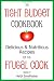 The Tight Budget Cookbook: Delicious and Nutritious Recipes for the Frugal Cook