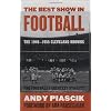 The Best Show in Football: The 1946-1955 Cleveland Browns--Pro Football's Greatest Dynasty