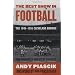 The Best Show in Football: The 1946-1955 Cleveland Browns--Pro Football's Greatest Dynasty