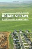 Urban Sprawl: A Comprehensive Reference Guide