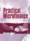 Practical Microfinance: A Training Manual