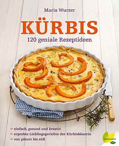 Kürbis: 120 geniale Rezeptideen (German Edition)