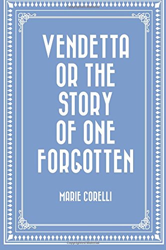 vendetta or the story of one forgotten