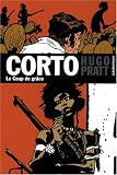 Revue Casterman  / Corto, Tome 21 : Le Coup de grâce