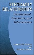 Stepfamily Relationships: Development, Dynamics, and Interventions