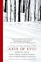 Literature from the "Axis of Evil": Writing from Iran, Iraq, North Korea, and Other Enemy Nations