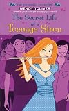 The Secret Life of a Teenage Siren (The Romantic Comedies)