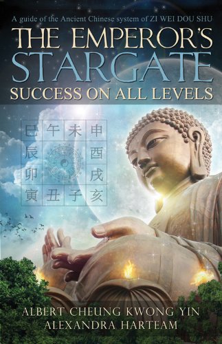 The Emperor's Stargate - Success on All Levels: A Guide to the Ancient Chinese System of Zi Wei Dou Shu